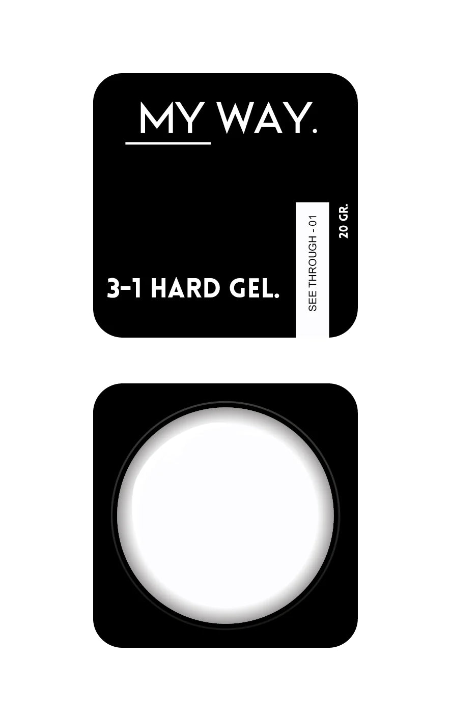 MY WAY. 3-1 hard gel - #001 see trough 20ml